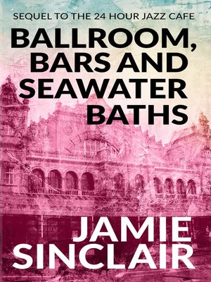cover image of Ballroom, Bars and Seawater Baths